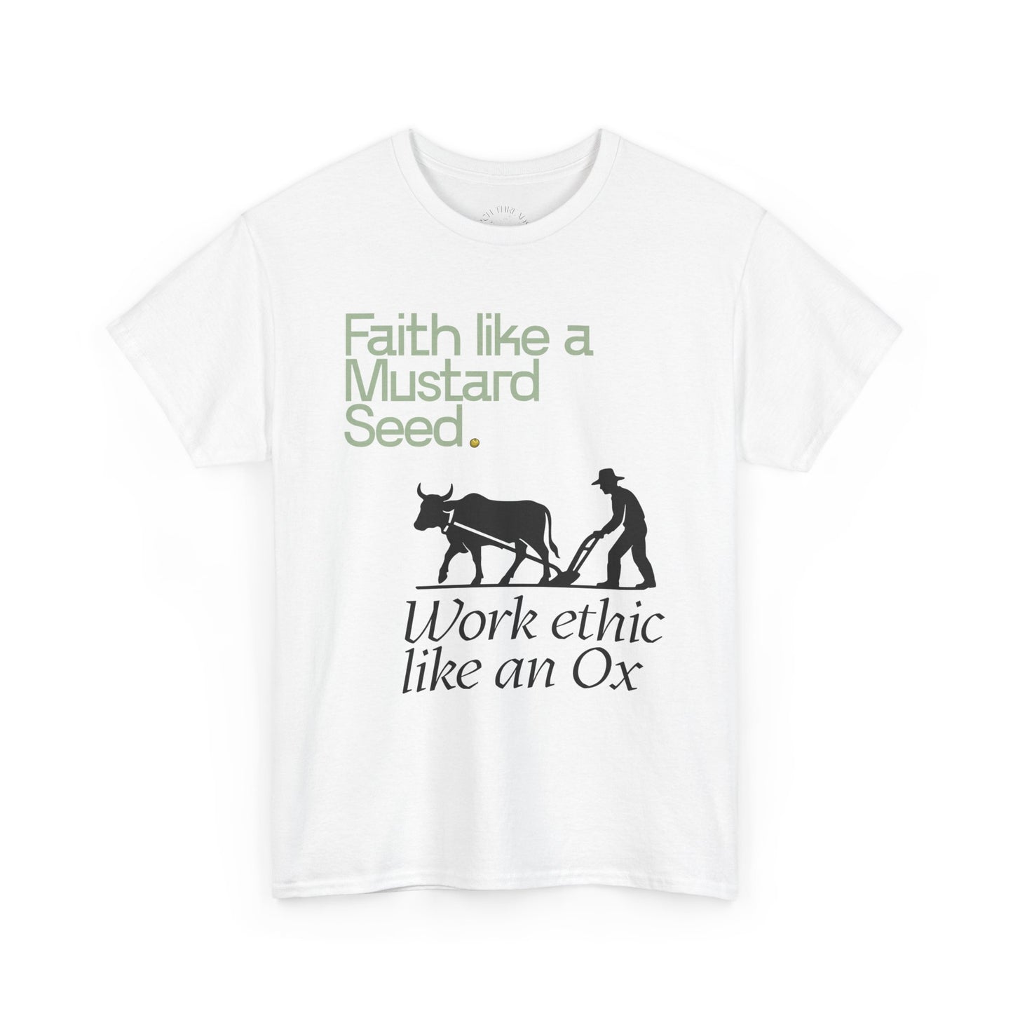 Faith Like a Mustard Seed, T-Shirt