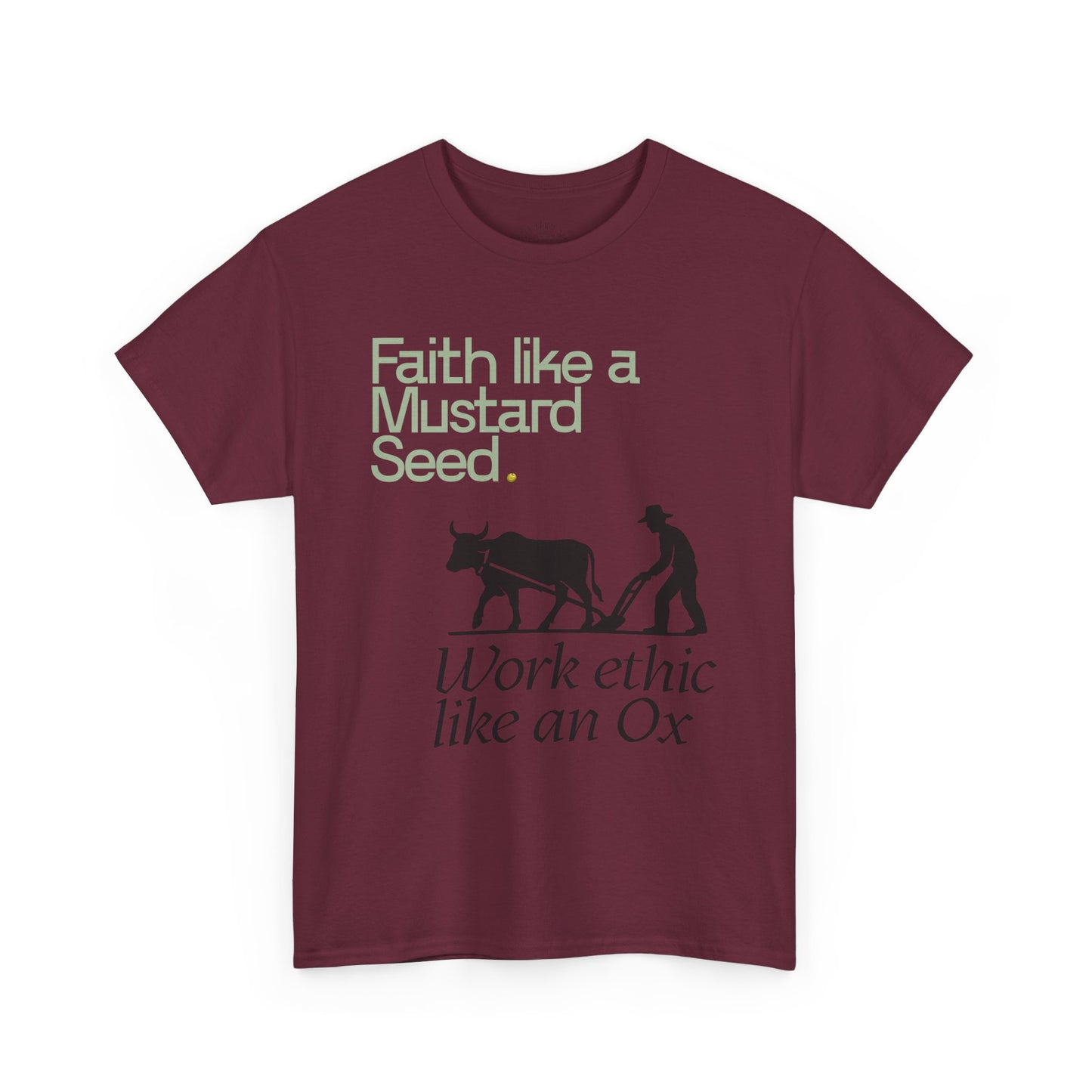 Faith Like a Mustard Seed, T-Shirt