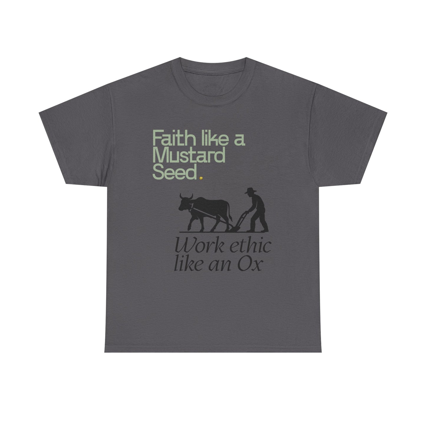 Faith Like a Mustard Seed, T-Shirt