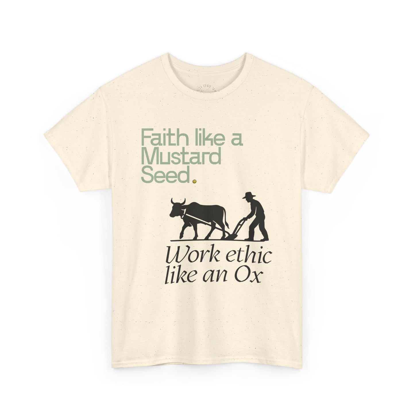 Faith Like a Mustard Seed, T-Shirt