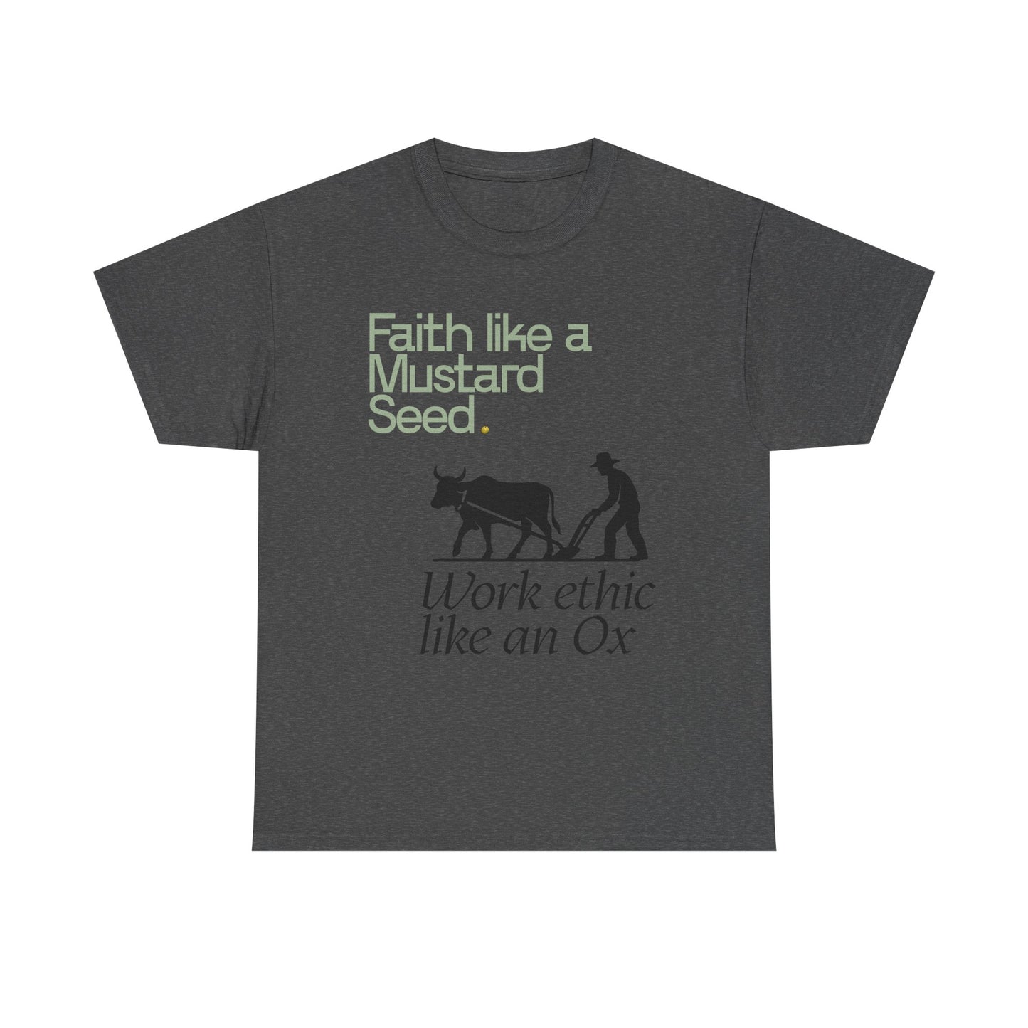 Faith Like a Mustard Seed, T-Shirt
