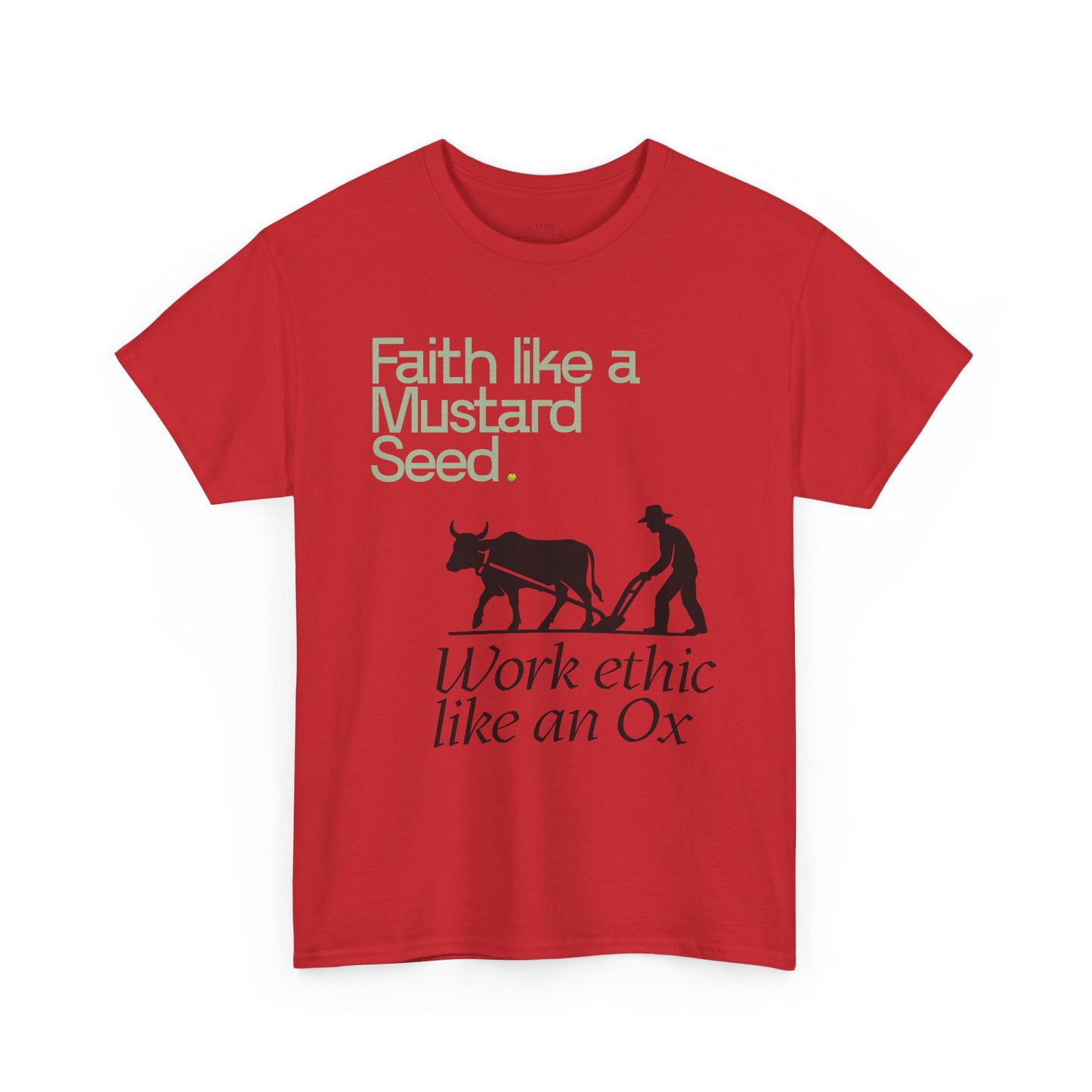 Faith Like a Mustard Seed, T-Shirt